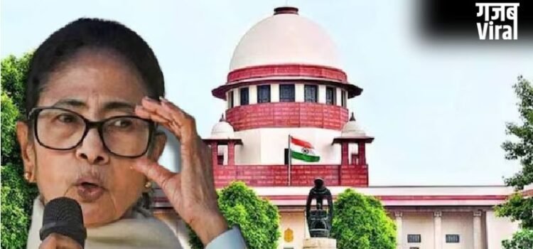 बंगाल की वोटर लिस्ट पर सुप्रीम कोर्ट सख्त, ममता को नई याचिका दाखिल करने की छूट​