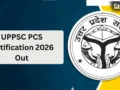 PCS-2026 का नोटिफिकेशन जारी, 500 पदों पर भर्ती; 27 जुलाई तक करें आवेदन​